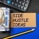 A rolled bundle of cash next to a note that says 'Side Hustle Ideas'