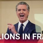 Widespread fraud uncovered in Newsom's California