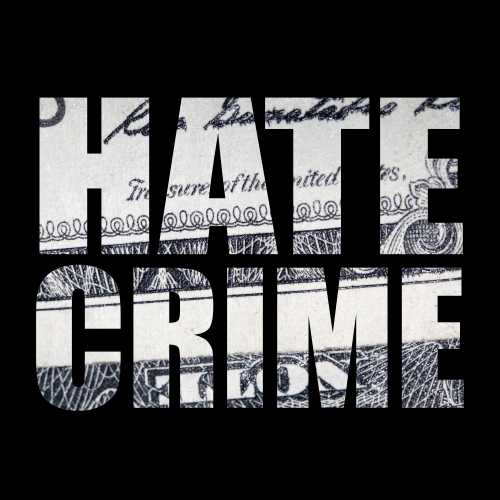 shutterstock_1472726930-1 Text graphic featuring the words 'HATE CRIME' over a background of currency
